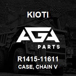 R1415-11611 Kioti CASE, CHAIN V | AGA Parts