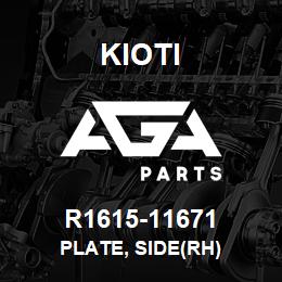 R1615-11671 Kioti PLATE, SIDE(RH) | AGA Parts