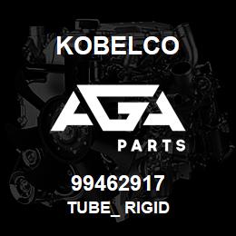 99462917 Kobelco TUBE_ RIGID | AGA Parts