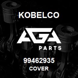 99462935 Kobelco COVER | AGA Parts