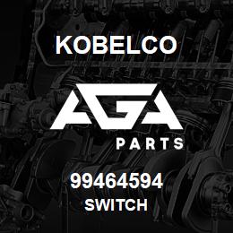 99464594 Kobelco SWITCH | AGA Parts