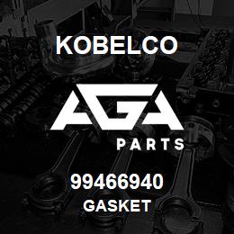 99466940 Kobelco GASKET | AGA Parts