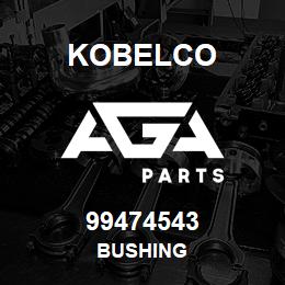 99474543 Kobelco BUSHING | AGA Parts