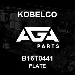 B16T0441 Kobelco PLATE | AGA Parts