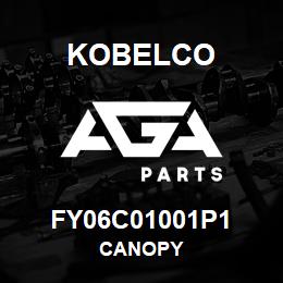 FY06C01001P1 Kobelco CANOPY | AGA Parts