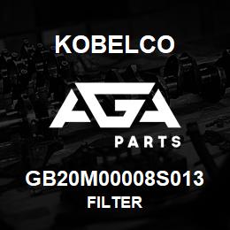 GB20M00008S013 Kobelco FILTER | AGA Parts