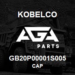 GB20P00001S005 Kobelco CAP | AGA Parts
