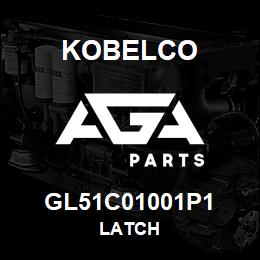 GL51C01001P1 Kobelco LATCH | AGA Parts