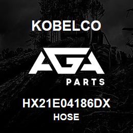 HX21E04186DX Kobelco HOSE | AGA Parts