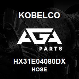 HX31E04080DX Kobelco HOSE | AGA Parts