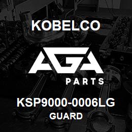 KSP9000-0006LG Kobelco GUARD | AGA Parts