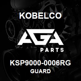 KSP9000-0006RG Kobelco GUARD | AGA Parts