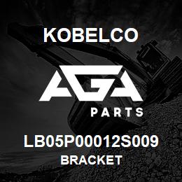 LB05P00012S009 Kobelco BRACKET | AGA Parts