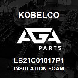 LB21C01017P1 Kobelco INSULATION FOAM | AGA Parts