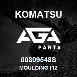 00309548S Komatsu MOULDING (12 | AGA Parts