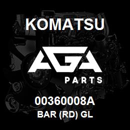 00360008A Komatsu BAR (RD) GL | AGA Parts
