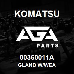 00360011A Komatsu GLAND W/WEA | AGA Parts
