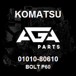 01010-80610 Komatsu BOLT P60 | AGA Parts