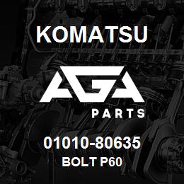 01010-80635 Komatsu BOLT P60 | AGA Parts
