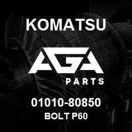 01010-80850 Komatsu BOLT P60 | AGA Parts