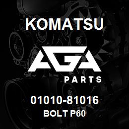 01010-81016 Komatsu BOLT P60 | AGA Parts