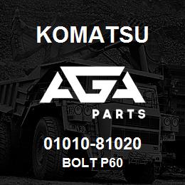 01010-81020 Komatsu BOLT P60 | AGA Parts