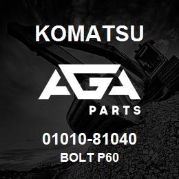 01010-81040 Komatsu BOLT P60 | AGA Parts