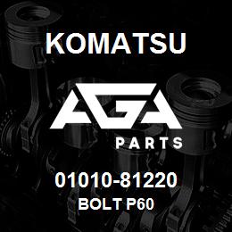01010-81220 Komatsu BOLT P60 | AGA Parts
