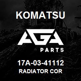 17A-03-41112 Komatsu RADIATOR COR | AGA Parts