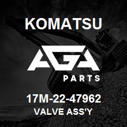 17M-22-47962 Komatsu VALVE ASS'Y | AGA Parts