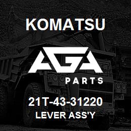 21T-43-31220 Komatsu LEVER ASS'Y | AGA Parts