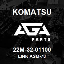 22M-32-01100 Komatsu LINK ASM-78 | AGA Parts