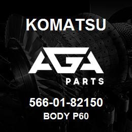 566-01-82150 Komatsu BODY P60 | AGA Parts