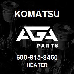 600-815-8460 Komatsu HEATER | AGA Parts