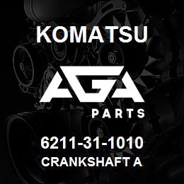 6211-31-1010 Komatsu CRANKSHAFT A | AGA Parts