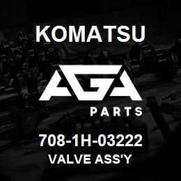 708-1H-03222 Komatsu VALVE ASS'Y | AGA Parts