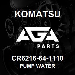CR6216-64-1110 Komatsu PUMP WATER | AGA Parts