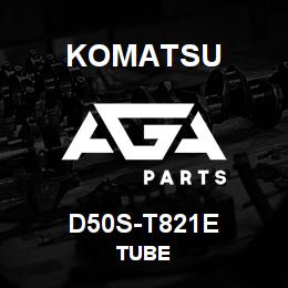 D50S-T821E Komatsu TUBE | AGA Parts