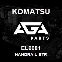 EL6081 Komatsu HANDRAIL STR | AGA Parts