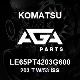 LE65PT4203G600 Komatsu 203 T W/53 ISS | AGA Parts