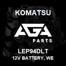 LEP94DLT Komatsu 12V BATTERY, WE | AGA Parts