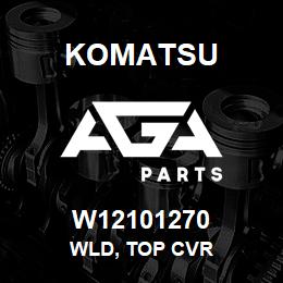 W12101270 Komatsu WLD, TOP CVR | AGA Parts