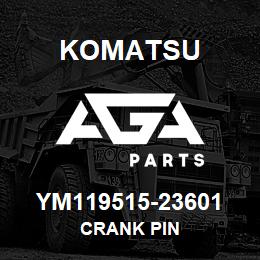 YM119515-23601 Komatsu CRANK PIN | AGA Parts