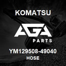YM129508-49040 Komatsu HOSE | AGA Parts