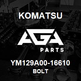YM129A00-16610 Komatsu BOLT | AGA Parts