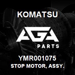 YMR001075 Komatsu STOP MOTOR, ASSY. | AGA Parts