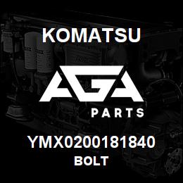 YMX0200181840 Komatsu BOLT | AGA Parts