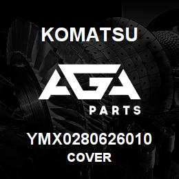 YMX0280626010 Komatsu COVER | AGA Parts