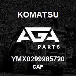 YMX0299985720 Komatsu CAP | AGA Parts