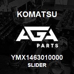 YMX1463010000 Komatsu SLIDER | AGA Parts